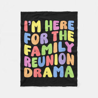 Womens Here For The Family Reunion Drama _ Funny フリースブランケット