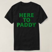 Womens Here to Paddy おもしろい Saint Patrick's Day Par Tシャツ (デザイン正面)