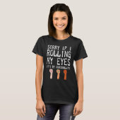Women's History Rolling My Eyes Saying Well Behave Tシャツ (正面フル)