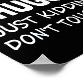 Womens Hugs Just Kidding Don't Touch Me V-neck  ポスター (角)