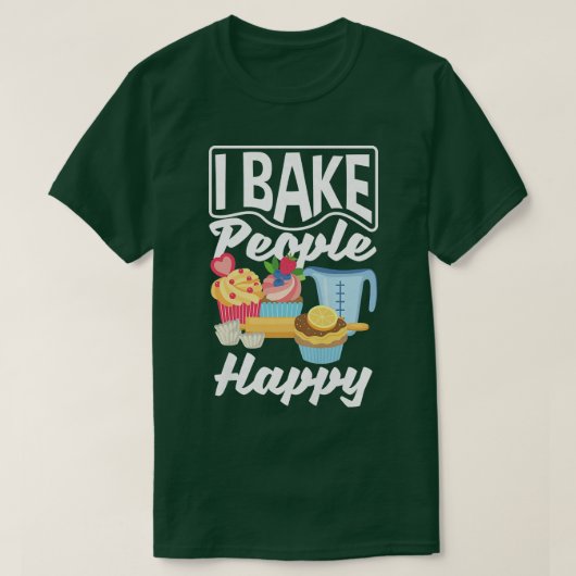 Womens I Bake People Happy Cupcake Baking Lover  Tシャツ (デザイン正面)
