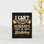 Womens I Can't Keep Calm It's My Husband Birthday  カード (黄色い花)