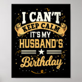 Womens I Can't Keep Calm It's My Husband Birthday  ポスター (正面)