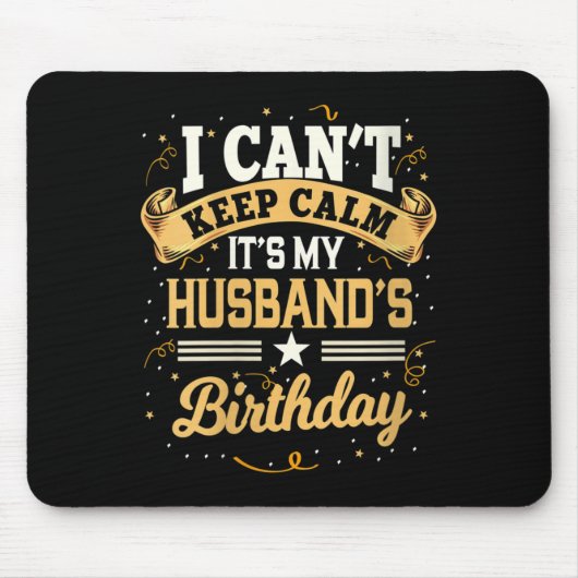 Womens I Can't Keep Calm It's My Husband Birthday  マウスパッド (正面)