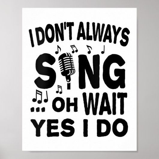 Womens I Don't Always Sing Oh Wait Yes I Do V-neck ポスター (正面)