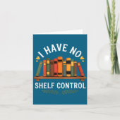 Womens I Have No Shelf Control Funny Book Lover Re カード (正面)