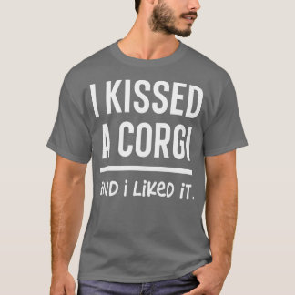 Womens I Kissed A Corgi And I Liked It Funny Prese Tシャツ
