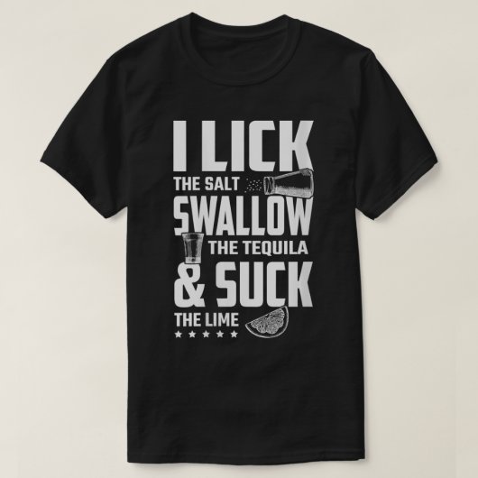 Womens I Lick SwallowとTequila Drink VN吸を飲む Tシャツ (デザイン正面)