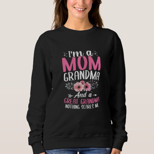 Womens I m A Mom Grandma Great Nothing Scares Me M スウェットシャツ (正面)