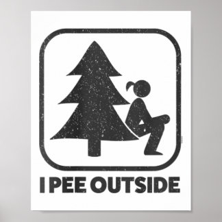 Womens I Pee Outside Girl Sign Funny Camping Hikin ポスター