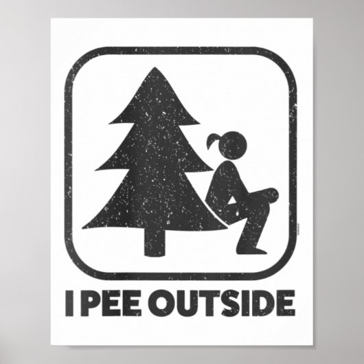 Womens I Pee Outside Girl Sign Funny Camping Hikin ポスター (正面)