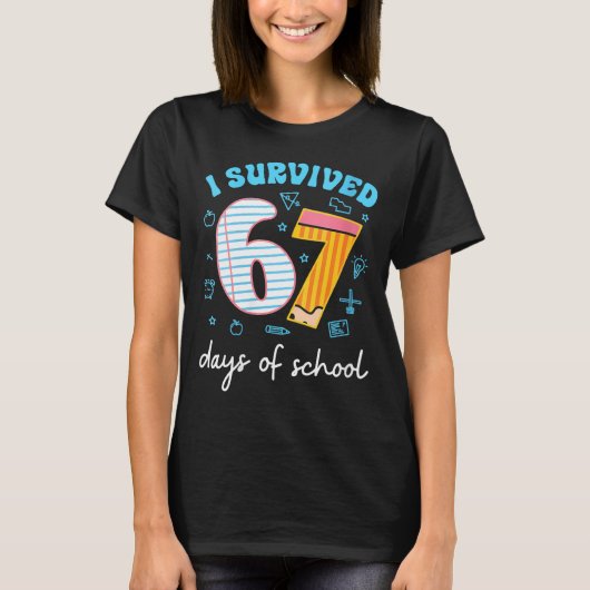 Womens I Survived 67 Days Of School Funny Meme Tea Tシャツ (正面)