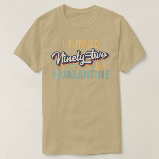 Womens I Turned 92 in Quarantine T-shirt 92nd Birt Tシャツ (デザイン正面)