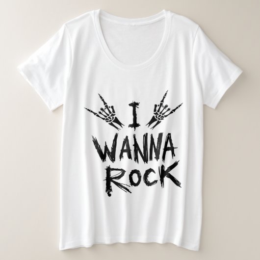 Women's I Wanna Rock Shirt プラスサイズTシャツ (デザイン正面)