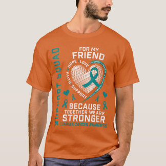 Womens I Wear Teal For My Friend Ovarian Support S Tシャツ