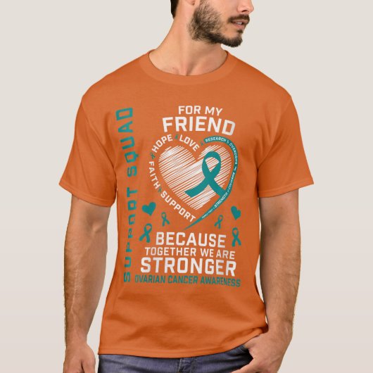 Womens I Wear Teal For My Friend Ovarian Support S Tシャツ (正面)