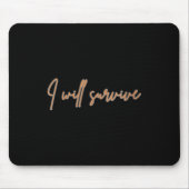 Womens I Will Survive - Fun Motivational &amp; Ico マウスパッド (正面)