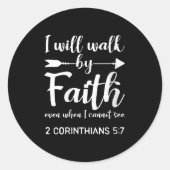 Womens I Will Walk By Faith When I Cannot See Chri ラウンドシール (正面)