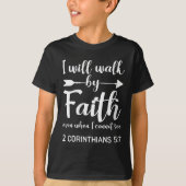 Womens I Will Walk By Faith When I Cannot See Chri Tシャツ (正面)