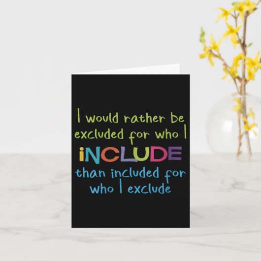 Womens I Would Rather Be Excluded For Who I Includ カード (黄色い花)