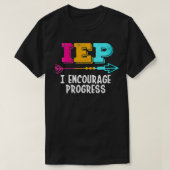 Womens IEP I Encourage Progress SPED Special Educa Tシャツ (デザイン正面)
