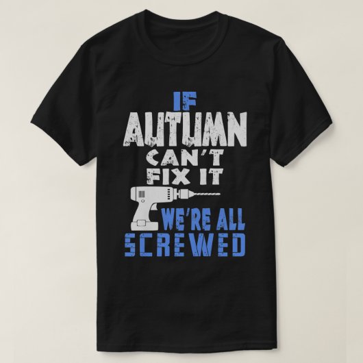 Womens If Autumn Cant Fi It We Are All Screwed Gif Tシャツ (デザイン正面)