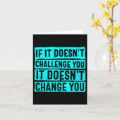 Womens If It Doesn't Challenge You Doesn't Change  カード (黄色い花)