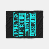 Womens If It Doesn't Challenge You Doesn't Change  フリースブランケット (正面(横))