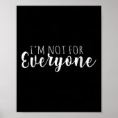 Womens I'm Not For Everyone Humor Is Everything Fo ポスター (正面)