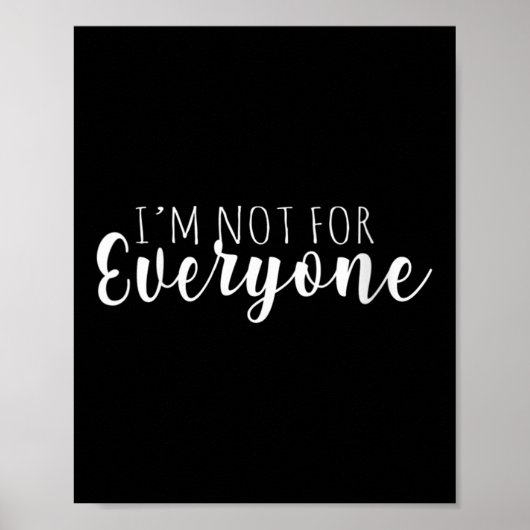 Womens I'm Not For Everyone Humor Is Everything Fo ポスター (正面)
