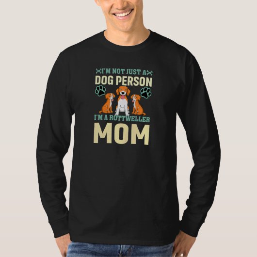 Womens I'm Not Just A Dog Person I'm A Rottweiler  Tシャツ (正面)