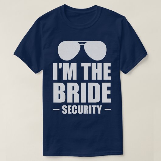 Womens I'm the bride security wedding  Tシャツ (デザイン正面)