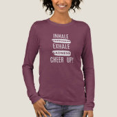 WOMEN'S INHALE AND EXHALE CHEER UP LONG SLEEVE TEE トライブレンドＴシャツ (正面)
