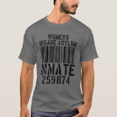 Womens Insane Asylum Inmate Tシャツ (正面)