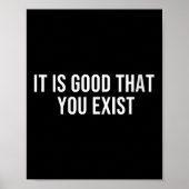 Womens It Is Good That You Exist V-neck  ポスター (正面)