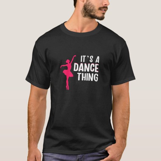 Womens Its a dance thing ballet Tシャツ (正面)