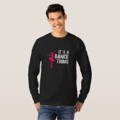 Womens Its a dance thing ballet Tシャツ (正面フル)