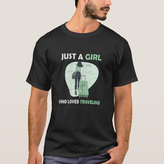 Womens Just A Girl Who Loves Traveling  Travel Gir Tシャツ (正面)