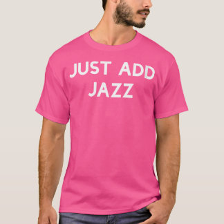 Womens Just Add Jazz Tシャツ