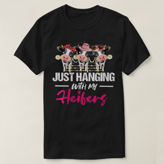 Womens Just Hanging With My Heifers  Cow Farm Anim Tシャツ (デザイン正面)