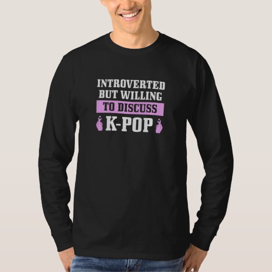 Womens K Pop Introverted But Willing To Discuss Ko Tシャツ (正面)