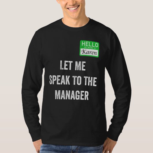 Womens  Karen Costume  Let Me Speak To The Manager Tシャツ (正面)