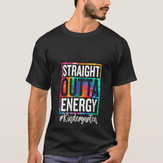 Womens Kindergarten Straight Outta Energy Teacher  Tシャツ