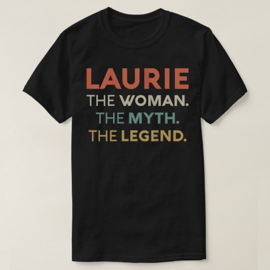 Womens Laurie The Woman The Myth Legend Name Perso Tシャツ (デザイン正面)