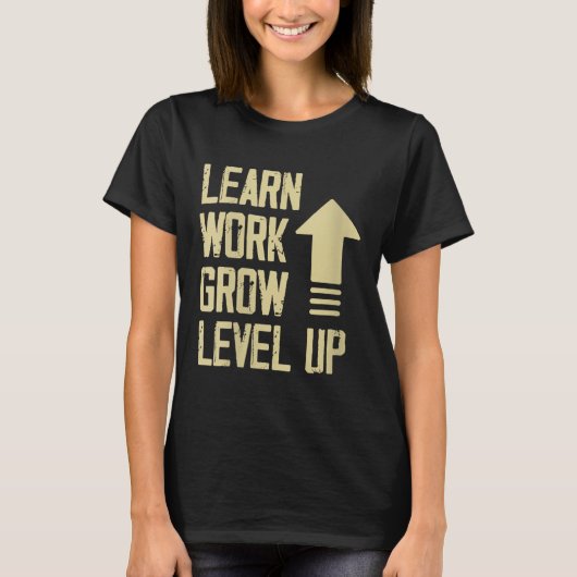 Womens Learn Work Grow Level Up Growth Success Vin Tシャツ (正面)