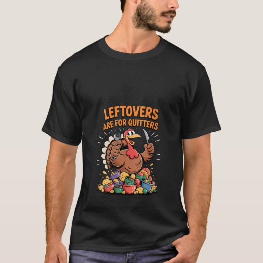 Womens Leftovers Are For Quitters Funny Turkey Fun Tシャツ (正面)
