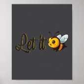 Womens Let It Bee Motivational Slogan Sitive Quote ポスター (正面)