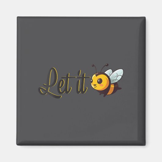 Womens Let It Bee Motivational Slogan Sitive Quote マグネット (正面)