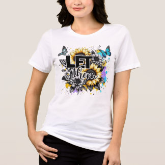 Women's Let Them T shirt, Self Love shirt トライブレンドＴシャツ