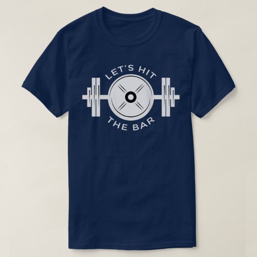 Womens Let's hit the bar, Fitness and gym tee, fun Tシャツ (デザイン正面)